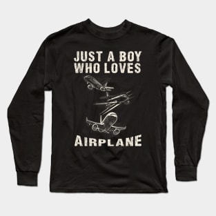 Just a boy who loves airplane Long Sleeve T-Shirt